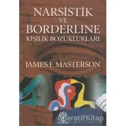Narsistik ve Borderline Kişilik Bozuklukları - James F. Masterson - Litera Yayıncılık