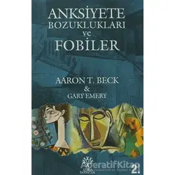 Anksiyete Bozuklukları ve Fobiler - Aaron T. Beck - Litera Yayıncılık