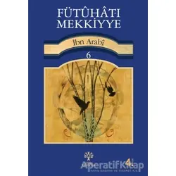 Fütuhat-ı Mekkiyye 6 - Muhyiddin İbn Arabi - Litera Yayıncılık