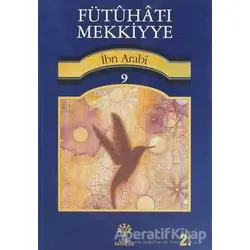 Fütuhat-ı Mekkiyye 9 - Muhyiddin İbn Arabi - Litera Yayıncılık