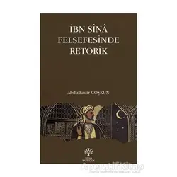 İbn Sina Felsefesinde Retorik - Abdulkadir Coşkun - Litera Yayıncılık