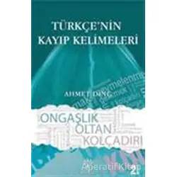 Türkçenin Kayıp Kelimeleri - Ahmet Dinç - Litera Yayıncılık