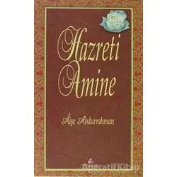 Hazreti Amine - Aişe Abdurrahman - Erguvan Yayınevi
