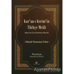 Kuran-ı Kerimin Türkçe Meali - İsmail Kazdal - Erguvan Yayınevi