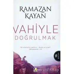 Vahiyle Doğrulmak - Ramazan Kayan - Çıra Yayınları