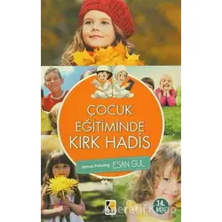 Çocuk Eğitiminde Kırk Hadis - Esan Gül - Çıra Yayınları