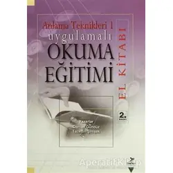 Anlama Teknikleri 1: Uygulamalı Okuma Eğitimi (El Kitabı) - Osman Gündüz - Grafiker Yayınları