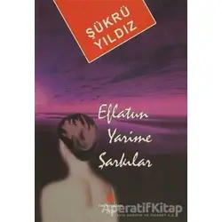 Eflatun Yarime Şarkılar - Şükrü Yıldız - Can Yayınları (Ali Adil Atalay)