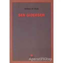 Sen Gidersen - Mehmet Ali Telek - Can Yayınları (Ali Adil Atalay)