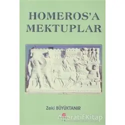 Homeros’a Mektuplar - Zeki Büyüktanır - Can Yayınları (Ali Adil Atalay)