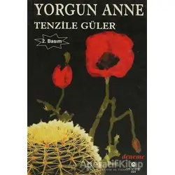 Yorgun Anne - Tenzile Güler - Can Yayınları (Ali Adil Atalay)