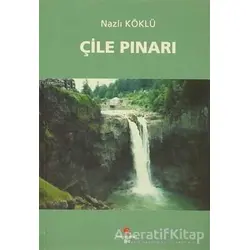 Çile Pınarı - Nazlı Köklü - Can Yayınları (Ali Adil Atalay)
