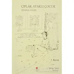 Çıplak Ayaklı Çocuk - Tenzile Güler - Can Yayınları (Ali Adil Atalay)