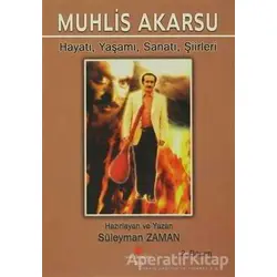Muhlis Akarsu Hayatı, Yaşamı, Sanatı, Şiirler - Süleyman Zaman - Can Yayınları (Ali Adil Atalay)