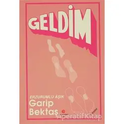 Geldim - Aşık Garip Bektaş - Can Yayınları (Ali Adil Atalay)
