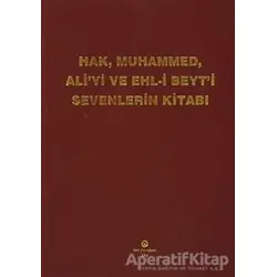 Hak, Muhammed, Ali’yi ve Ehl-i Beyt’i Sevenlerin Kitabı