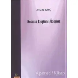Resmin Eleştirisi Üzerine - Sıtkı M. Erinç - Ütopya Yayınevi