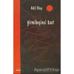 Yirmibeşinci Saat - Adil Okay - Ütopya Yayınevi