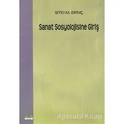 Sanat Sosyolojisine Giriş - Sıtkı M. Erinç - Ütopya Yayınevi