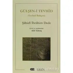 Gülşen-i Tevhid - Şahidi İbrahim Dede - Eren Yayıncılık