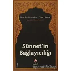 Sünnet’in Bağlayıcılığı - Muhammed Taqi Usmani - Rağbet Yayınları