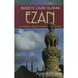 İbadete Çağrı Olan Ezan - Halil Apaydın - Rağbet Yayınları