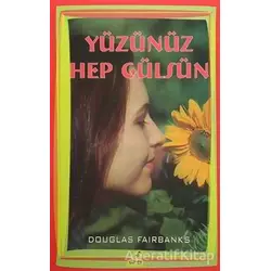 Yüzünüz Hep Gülsün - Douglas Fairbanks Jr. - Yeryüzü Yayınevi