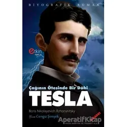 Çağının Ötesinde Bir Dahi - Tesla - Boris Nikolayeviç Grakov - Etkin Yayınevi