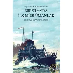 Brezilya’da İlk Müslümanlar - Bağdatlı Abdurrahman Efendi - Kitabevi Yayınları