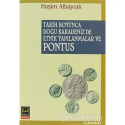 Tarih Boyunca Doğu Karadeniz’de Etnik Yapılanmalar ve Pontus - Haşim Albayrak - Babıali Kitaplığı