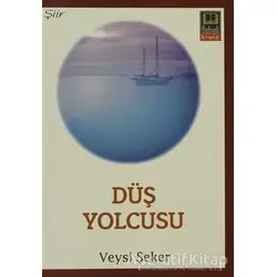 Düş Yolcusu - Veysi Şeker - Babıali Kitaplığı