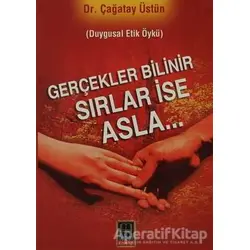 Gerçekler Bilinir Sırlar İse Asla - Çağatay Üstün - Babıali Kitaplığı