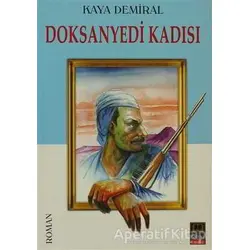 Doksanyedi Kadısı - Kaya Demiral - Babıali Kitaplığı