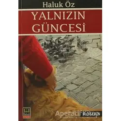 Yalnızın Güncesi - Haluk Öz - Babıali Kitaplığı