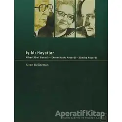 Işıklı Hayatlar - Altan Deliorman - Kubbealtı Neşriyatı Yayıncılık