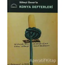 Süheyl Ünver’in Konya Defterleri - Kolektif - Kubbealtı Neşriyatı Yayıncılık