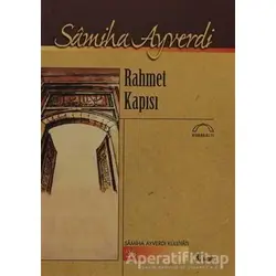 Rahmet Kapısı - Samiha Ayverdi - Kubbealtı Neşriyatı Yayıncılık