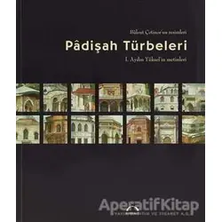 Padişah Türbeleri - Bülent Çetinor - Kubbealtı Neşriyatı Yayıncılık