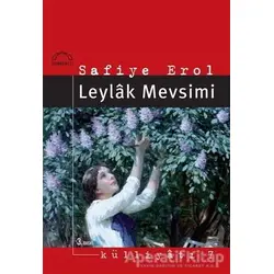 Leylak Mevsimi - Safiye Erol - Kubbealtı Neşriyatı Yayıncılık