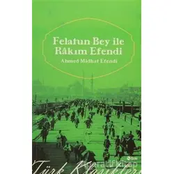 Felatun Bey ile Rakım Efendi - Ahmet Mithat - Şule Yayınları