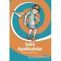 Işıklı Ayakkabılar - Ferda İzbudak Akıncı - Tudem Yayınları