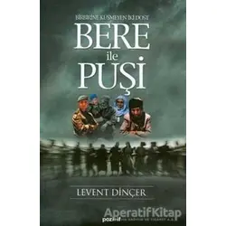 Bere ile Puşi - Levent Dinçer - Pozitif Yayınları