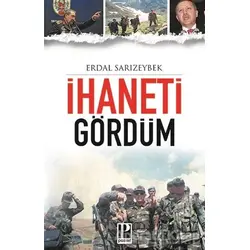 İhaneti Gördüm - Erdal Sarızeybek - Pozitif Yayınları