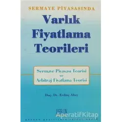 Sermaye Piyasası’nda Varlık Fiyatlama Teorileri - Erdinç Altay - Der Yayınları
