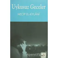 Uykusuz Geceler - Necip El-Kiylanı - Elif Yayınları