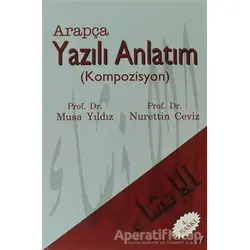 Arapça Yazılı Anlatım - Musa Yıldız - Elif Yayınları