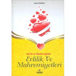 Kuran ve Sünnet Işığında Evlilik ve Mahremiyetleri (Ciltli Küçük Boy)