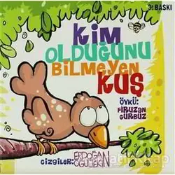 Kim Olduğunu Bilmeyen Kuş - Firuzan Gürbüz Gerhold - Lal Kitap