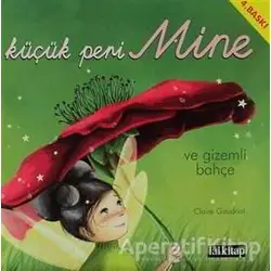 Küçük Peri Mine ve Gizemli Bahçe - Claire Gaudriot - Lal Kitap