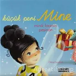 Küçük Peri Mine Minik Farenin Peşinde - Claire Gaudriot - Lal Kitap